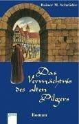 Cover of: Das Vermächtnis des alten Pilgers.