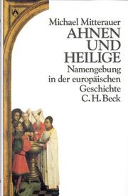 Cover of: Ahnen und Heilige: Namengebung in der europäischen Geschichte