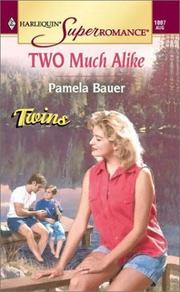 Two Much Alike by Pamela Bauer