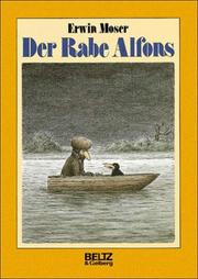 Cover of: Der Rabe Alfons: eine märchenhafte Geschichte in dreiundzwanzig Kapiteln von einem Raben, der ein Mensch war, und einem Zauberer, der ein Rabe war