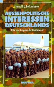 Cover of: Aussenpolitische Interessen Deutschlands: Rolle und Aufgaben der Bundeswehr