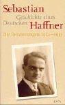 Cover of: Geschichte eines Deutschen. Die Erinnerungen 1914-1933.