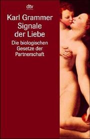 Cover of: Signale der Liebe. Die biologischen Gesetze der Partnerschaft.