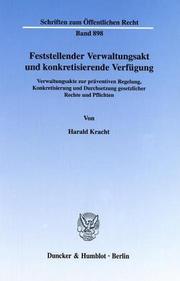 Feststellender Verwaltungsakt und konkretisierende Verfügung by Harald Kracht