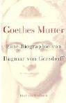 Cover of: Goethes Mutter. Eine Biographie.