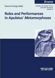 Cover of: Roles and performances in Apuleius' Metamorphoses