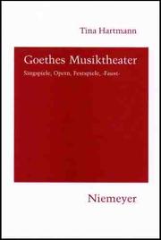 Cover of: Goethes Musiktheater: Singspiele, Opern, Festspiele, 'Faust'