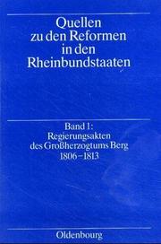 Regierungsakten des Grossherzogtums Berg, 1806-1813 by Berg (Grand Duchy)