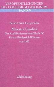 Cover of: Maiestas Carolina: der Kodifikationsentwurf Karls IV. für das Königreich Böhmen von 1355