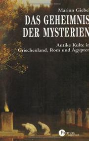 Cover of: Das Geheimnis der Mysterien. Antike Kulte in Griechenland, Rom und Ägypten.