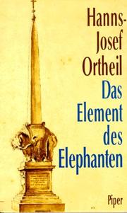 Das Element des Elephanten by Hanns-Josef Ortheil