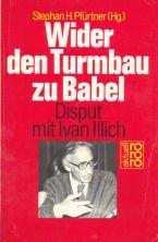 Cover of: Wider den Turmbau zu Babel: Disput mit Ivan Illich