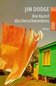 Cover of: Die Kunst des Verschwindens. by Jim Dodge