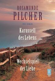 Cover of: Karussell des Lebens / Wechselspiel der Liebe