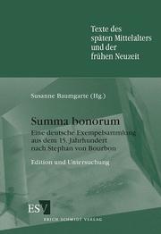 Cover of: Summa bonorum: Eine deutsche Exempelsammlung aus dem 15. Jahrhundert nach Stephan von Bourbon Edition und Untersuchung (Texte des spaten Mittelalters und der fruhen Neuzeit)