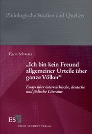 Cover of: "Ich bin kein Freund allgemeiner Urteile über ganze Völker": Essays über österreichische, deutsche und jüdische Literatur