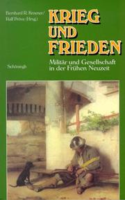 Cover of: Krieg und Frieden: Militär und Gesellschaft in der Frühen Neuzeit