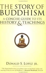 Cover of: The Story of Buddhism: A Concise Guide to its History & Teachings