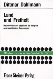 Cover of: Land und Freiheit: Machnovščina und Zapatismo als Beispiele agrarrevolutionärer Bewegungen