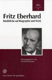 Cover of: Fritz Eberhard: Rückblicke auf Biographie und Werk