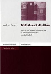 Cover of: Bibliotheca Sudhoffiana: Medizin und Wissenschaftgeschichte in der Gelehrtenbibliothek von Karl Sudhoff