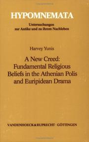Cover of: A new creed: fundamental religious beliefs in the Athenian polis and Euripidean drama