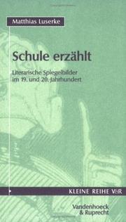 Cover of: Schule erzählt: literarische Spiegelbilder im 19. und 20. Jahrhundert