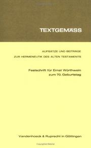 Cover of: Textgemäss: Aufsätze u. Beitr. zur Hermeneutik des Alten Testaments : Festschr. für Ernst Würthwein zum 70. Geburtstag