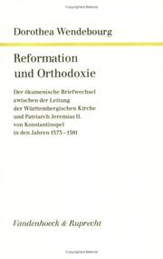 Cover of: Reformation und Orthodoxie by Dorothea Wendebourg