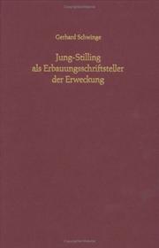 Jung-Stilling als Erbauungsschriftsteller der Erweckung by Gerhard Schwinge