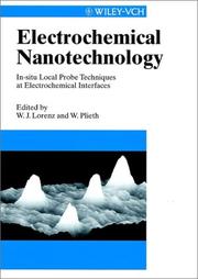 Electrochemical nanotechnology : in-situ local probe techniques at electrochemical interfaces