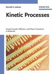 Kinetic processes : crystal growth, diffusion, and phase transitions in materials