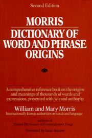 Morris dictionary of word and phrase origins by William Morris