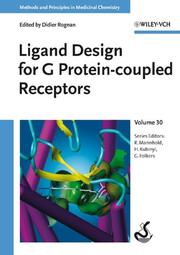 Cover of: Ligand Design for G Protein-coupled Receptors (Methods and Principles in Medicinal Chemistry)