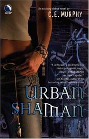 Cover of: Urban Shaman (The Walker Papers, Book 1) by C.E. Murphy