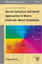 Recent advances and novel approaches in macromolecule-metal complexes : selected contributions from the conference in Tirrenia (Pisa), Italy, September 10-13 2005