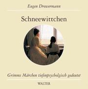Cover of: Schneewittchen. Grimms Märchen tiefenpsychologisch gedeutet.