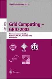 Grid computing - GRID 2002 : third international workshop, Baltimore, MD, USA, November 18, 2002 : proceedings