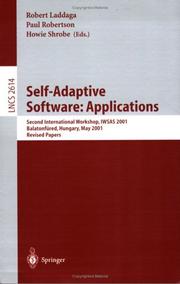 Self-adaptive software: applications : Second International Workshop, IWSAS 2001, Balatonfüred, Hungary, May 17-19, 2001 : revised papers