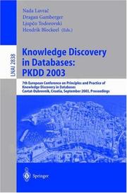 Knowledge discovery in databases : 7th European Conference on Principles and Practice of Knowledge Discovery in Databases, Cavtat-Dubronik, Croatia, September 2003 : proceedings