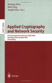 Cover of: Applied Cryptography and Network Security: First International Conference, ACNS 2003. Kunming, China, October 16-19, 2003, Proceedings (Lecture Notes in Computer Science)