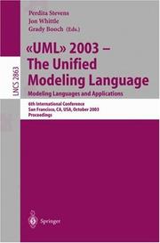 UML 2003-the unified modeling language : modeling languages and applications : 6th international conference, San Francisco, CA, USA, October 20-24, 2003 : proceedings