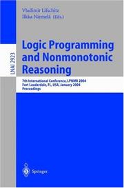 Logic programming and nonmonotonic reasoning : 7th international conference, LPNMR 2004, Fort Lauderdale, FL, USA, January 6-8, 2004 : proceedings