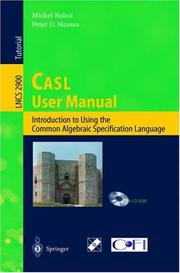 CASL user manual : introduction to using the Common Algebraic Specification Language