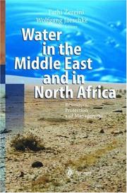 Water in the Middle East and in North Africa : resources, protection, and management