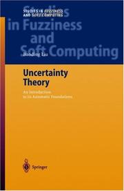 Cover of: Uncertainty Theory: An Introduction to its Axiomatic Foundations (Studies in Fuzziness and Soft Computing)