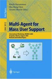 Multi-agent for mass user support : international workshop, MAMUS 2003, Acapulco, Mexico, August 10, 2003 : revised and invited papers