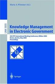 Knowledge management in electronic government : 5th IFIP international working conference, KMGov 2004, Krems, Austria, May 17-19, 2004 : proceedings