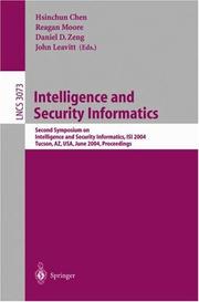 Cover of: Intelligence and Security Informatics: Second Symposium on Intelligence and Security Informatics, ISI 2004, Tucson, AZ, USA, June 10-11, 2004, Proceedings (Lecture Notes in Computer Science)