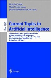 Current topics in artificial intelligence : 10th Conference of the Spanish Association for Artificial Intelligence, CAEPIA 2003, and 5th Conference on Technology Transfer, TTIA 2003, San Sebastian, Sp